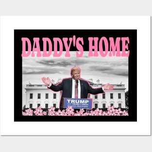 Trump-Pink-Daddys-Home-2024 Posters and Art